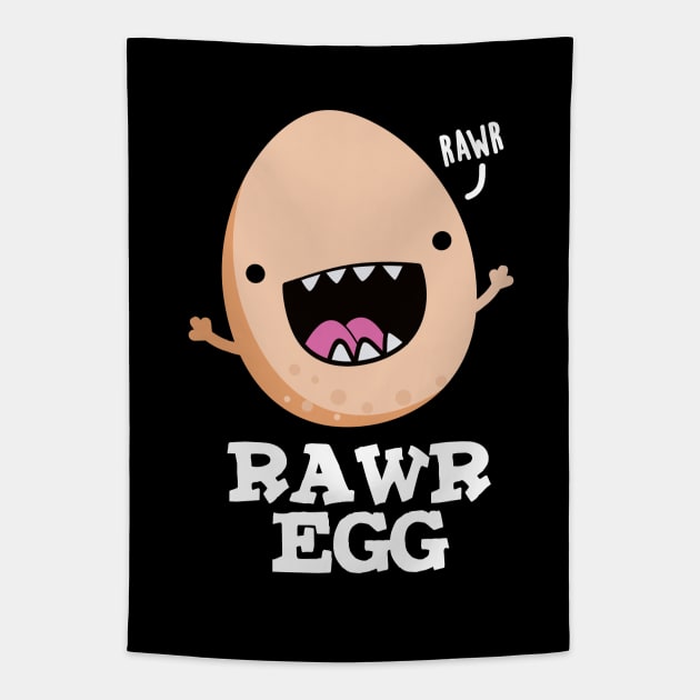 Rawr Egg Cute Roaring Raw Egg Pun Tapestry by punnybone