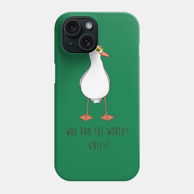 Who Run The World? Gulls Funny Seagull Phone Case by Dreamy Panda Designs