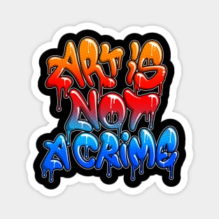 Art is not a crime Magnet