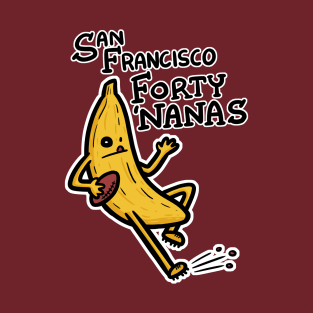 San Francisco Forty 'Nanas T-Shirt