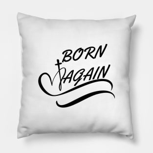 BORN AGAIN Pillow