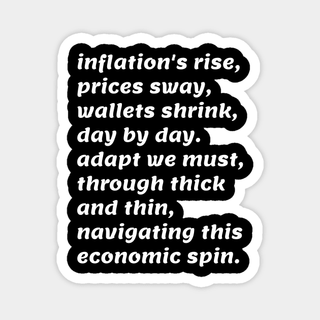 Inflation poem Magnet by miamia