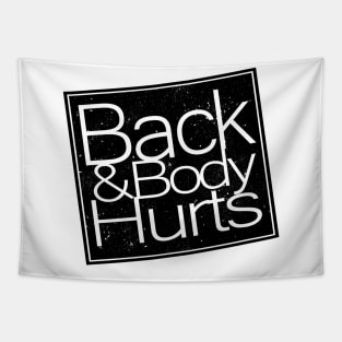 Back & Body Hurts Tapestry