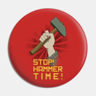 Stop! Hammer time! Pin