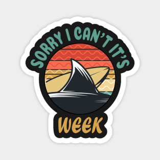 Sorry I Can't it's Week Funny Shark Gift Magnet