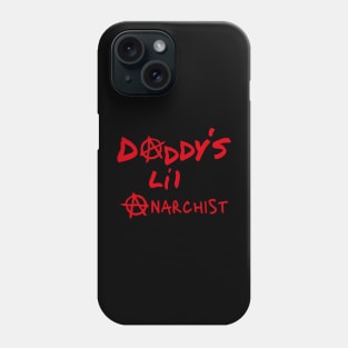 Daddy's Little Anarchist Phone Case