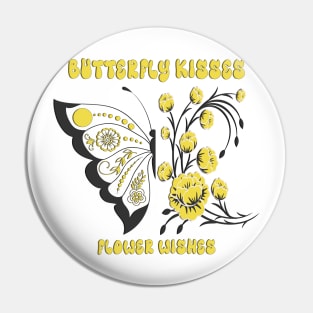 Butterfly Kisses Flower Wishes Best Gift Nature Lovers Life Style Pin