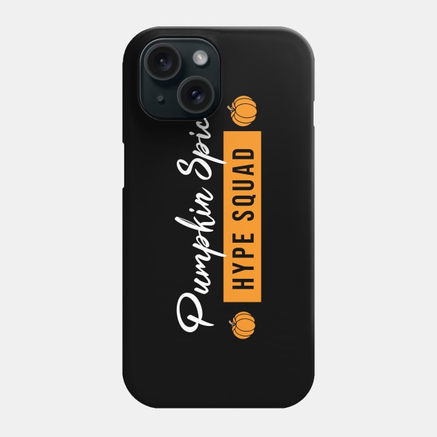 Pumpkin Spice Hype Squad Phone Case by Sunny Saturated