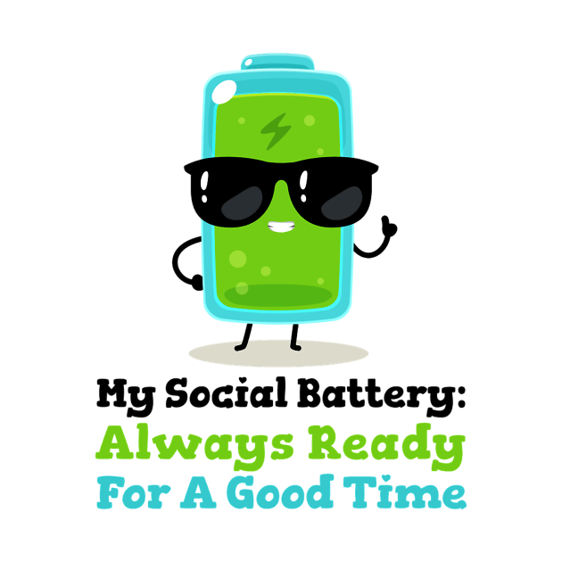 My Social Battery Always Ready for a Good Time by Elizabethkibo