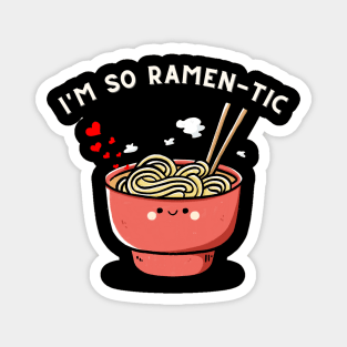 I'm So Ramen-tic Magnet