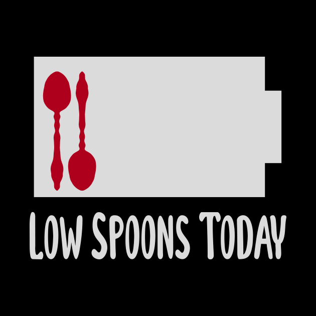 Low Spoons Today - Spoonie Battery by KelseyLovelle