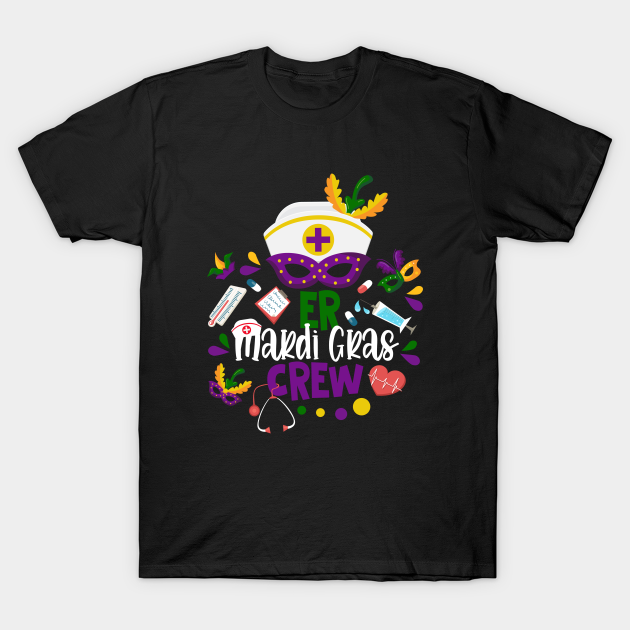 Discover ER Mardi Gras Nurse Crew Family Group Nursing Lovers - Mardi Gras For Women - T-Shirt