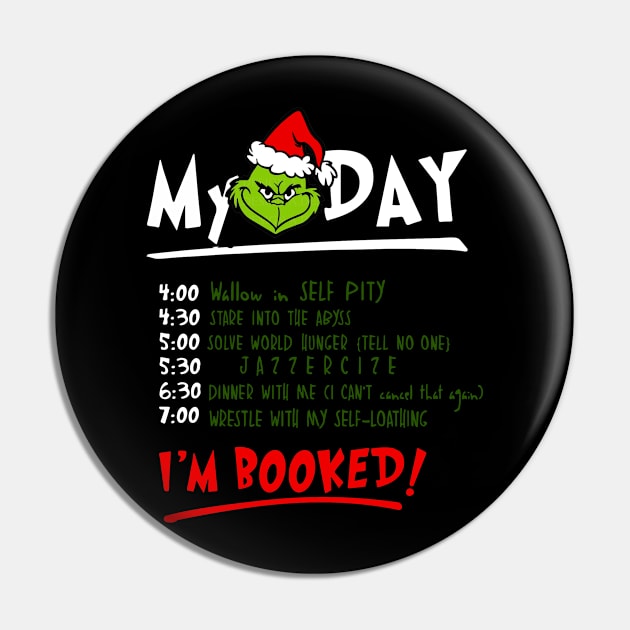 My-Day-I'm-Booked-Grinch Pin by harrison gilber