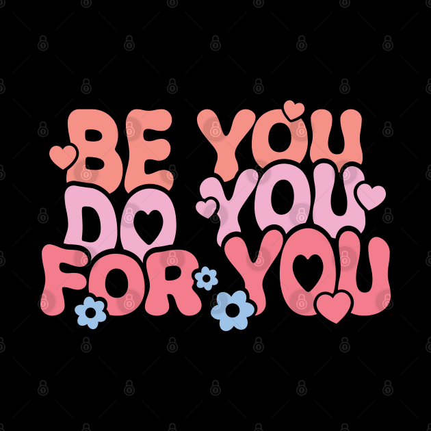 Be You Do You For You by Pop Cult Store