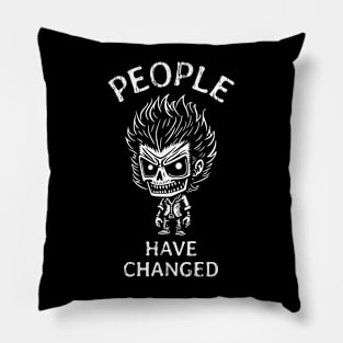 People Have Changed - Zombie Boy Pillow