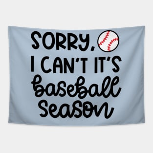 Sorry I Can't It's Baseball Season Baseball Player Mom Dad Funny Tapestry