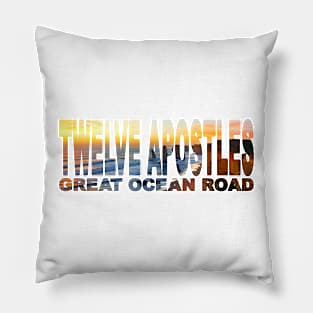 TWELVE APOSTLES Great Ocean Road - Victoria Australia Pillow