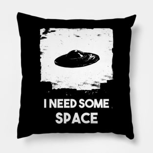 I need some space / Alien ship Pillow