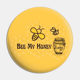 Bee My Honey Pin