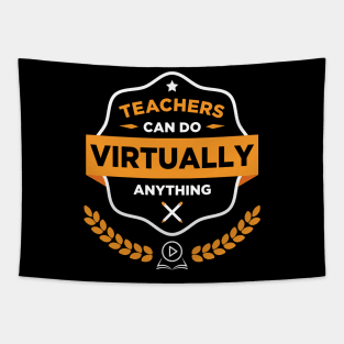 Teachers Can Do Virtually Anything Tapestry