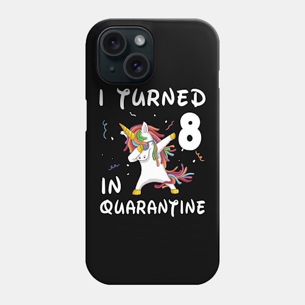 I Turned 8 In Quarantine Phone Case by Sincu