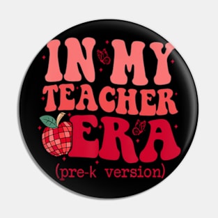 In My Teacher Era Back To School Pre K Teacher Team Pin