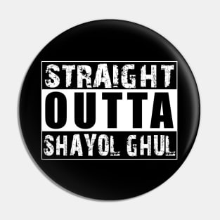 Straight Outta Shayol Ghul Pin