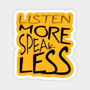 Listen More Speak Less Effective Communication Magnet