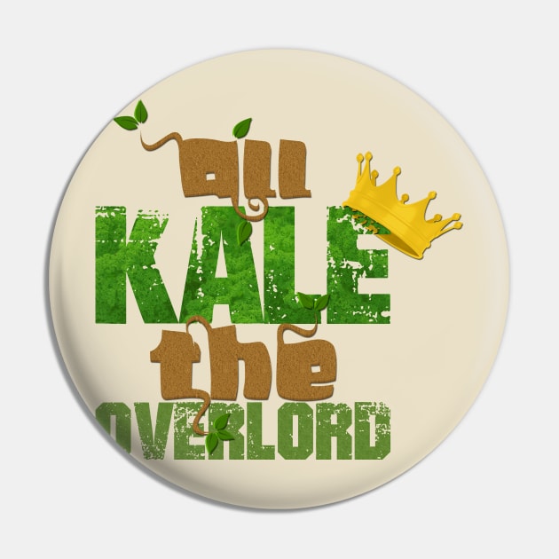 All Kale the Overlord Pin by potatonomad