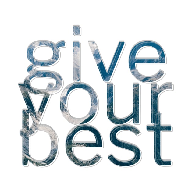 give your best by afternoontees