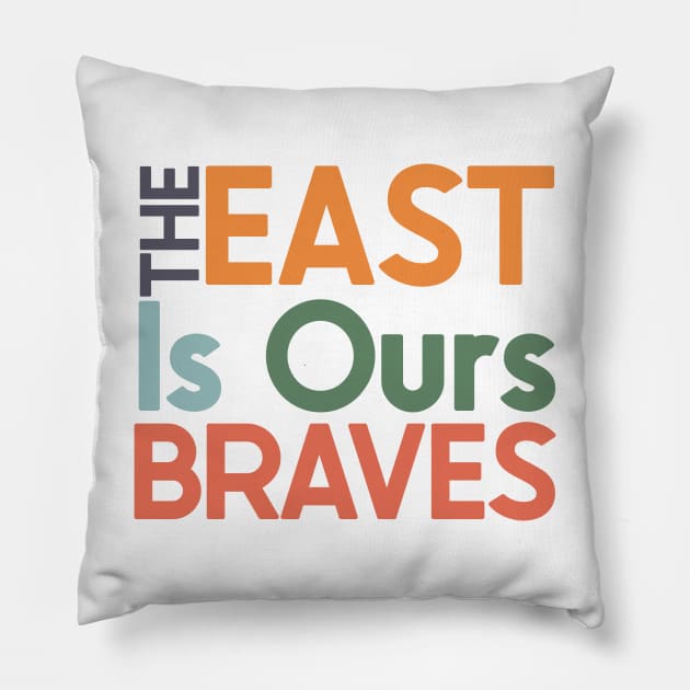 The East Is Ours Braves Pillow by nextneveldesign