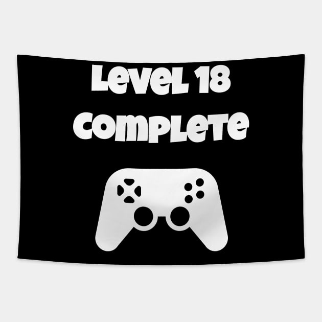 Level 18 Completed Video Gamer 18th Birthday Gift Tapestry by fromherotozero