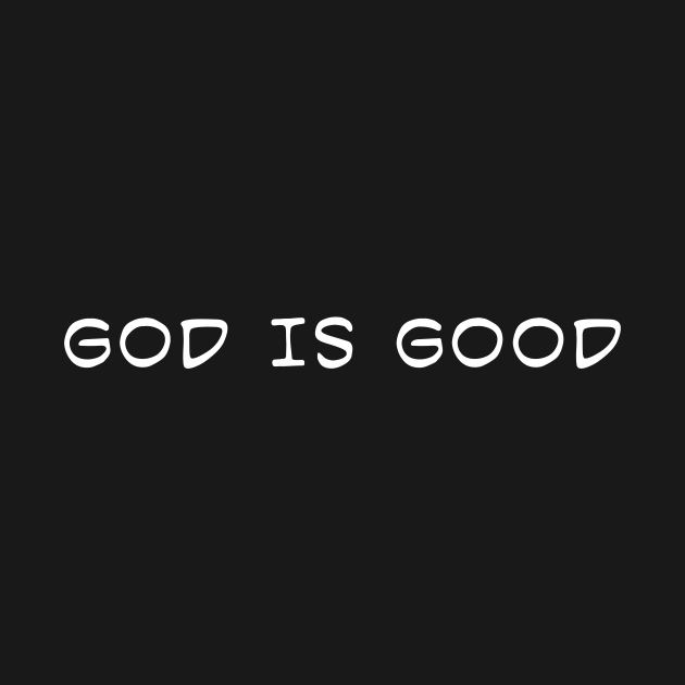 Discover God is Good - God Is Good - T-Shirt