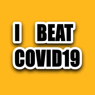 I BEAT COVID19 T-Shirt