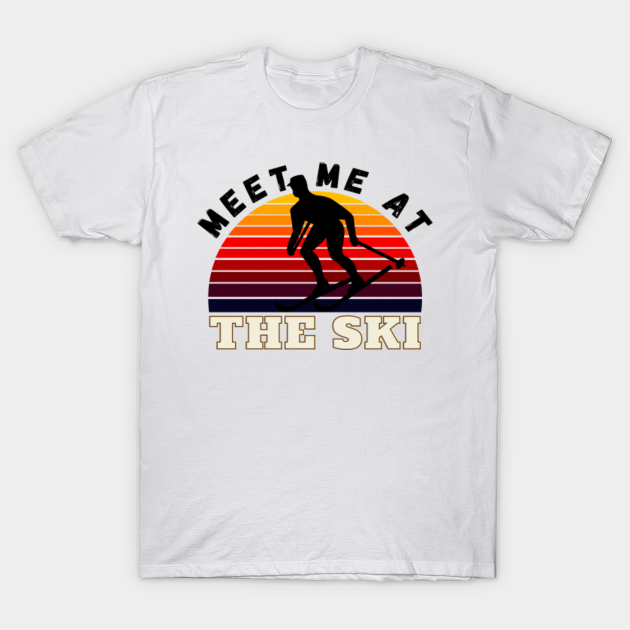 Discover meet me at the ski || british columbia - Cross Country Skiing - T-Shirt