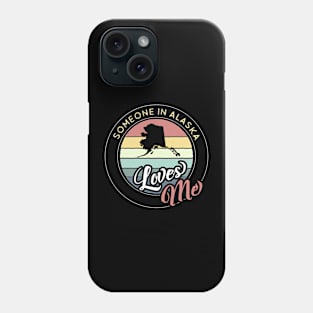 Someone in Alaska Loves Me Vintage Sunset State Map Outline Phone Case