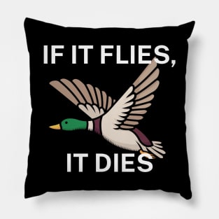 If it flies, it dies Pillow