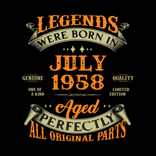 65th Birthday Gift Legends Born In July 1958 65 Years Old by Schoenberger Willard