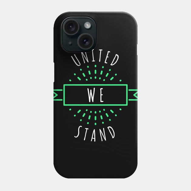 United We Stand Phone Case by Lasso Print