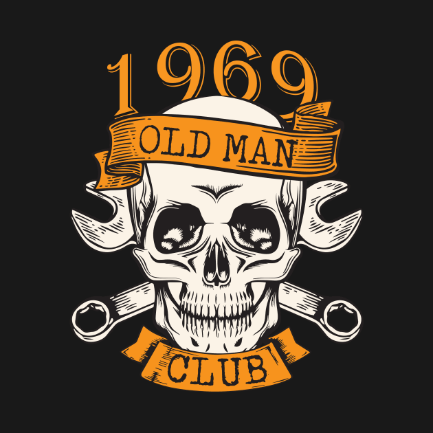 1969 51th Birthday Old man Club Skull and Wrenches Gift by GillTee