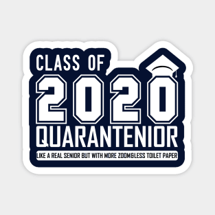 class of 2020 Quarantenior like a real senior But.... 2020 senior graduate gift Magnet