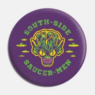 Saucer-Men (South Side) Pin