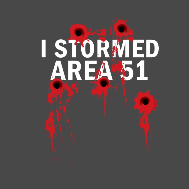 I Stormed Area 51 by Area51Merch