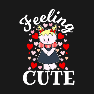 Feeling Cute T-Shirt