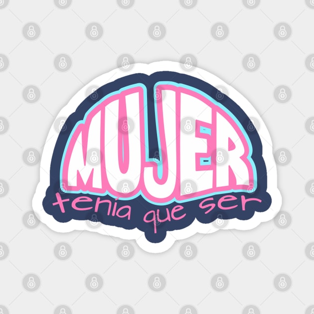 MUJER, tenia que ser... TRANS Magnet by AlexMarialDraws