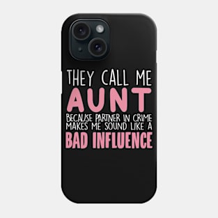 They Call Me Aunt Mother's Day Aunt Gift Phone Case