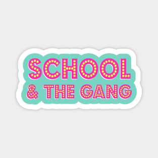 SCHOOL & THE GANG girlie disco back to school Magnet