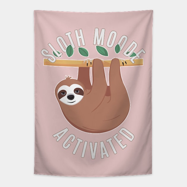 sloth mode activated Tapestry by Fashioned by You, Created by Me A.zed