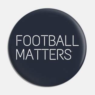 Football matters Pin