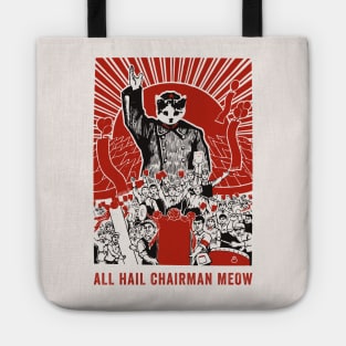 All Hail Chairman Meow Tote